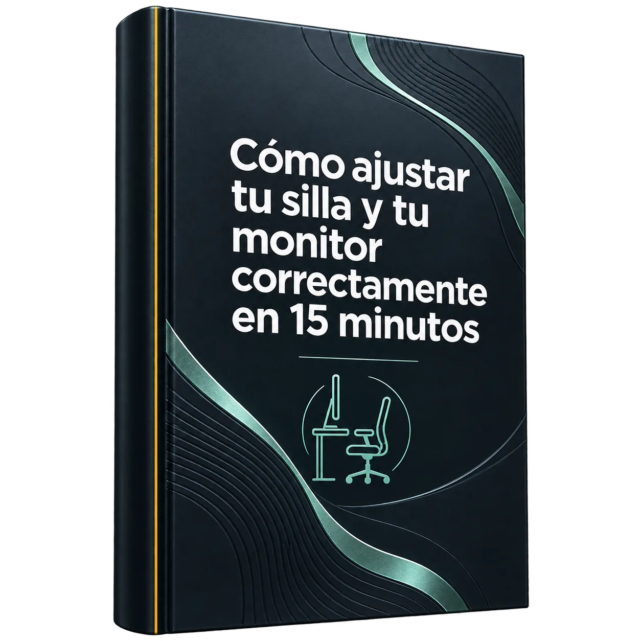 Portada del bono 3: Cómo ajustar tu silla y tu monitor correctamente en 15 minutos
